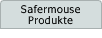 Safermouse Produkte